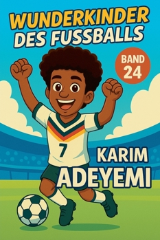 Paperback Wunderkinder des Fußballs: Karim Adeyemi [German] Book