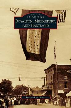 Royalton, Middleport, and Hartland - Book  of the Images of America: New York