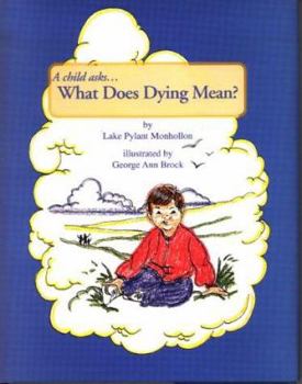 Hardcover What Does Dying Mean?: A Child Asks... Book