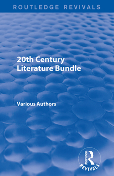 Misc. Routledge Revivals 20th Century Literature Bundle Book
