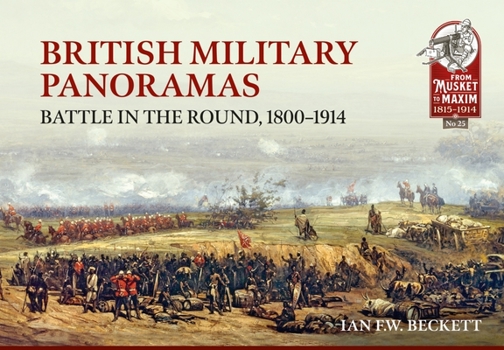 Paperback British Military Panoramas: Battle in the Round, 1800-1914 Book