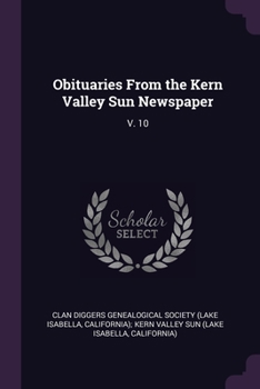 Paperback Obituaries From the Kern Valley Sun Newspaper: V. 10 Book