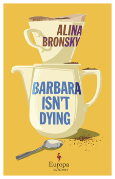 Paperback Europa Editions Barbara Isnt Dying. Book