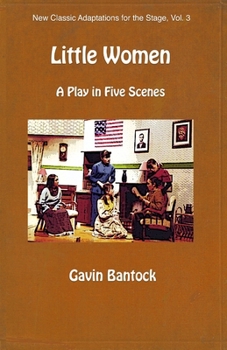Paperback LITTLE WOMEN, A Play in Five Scenes: New Classic Adaptations for the Stage, Vol. 3 Book