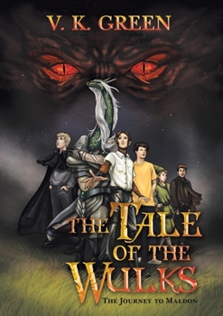 Paperback The Tale of the Wulks: The Journey to Maldon Book