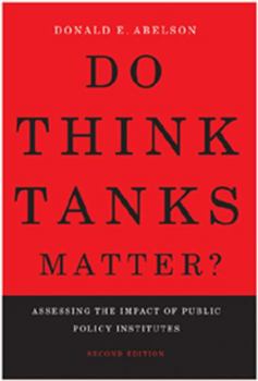 Paperback Do Think Tanks Matter?: Assessing the Impact of Public Policy Institutes, Second Edition Book