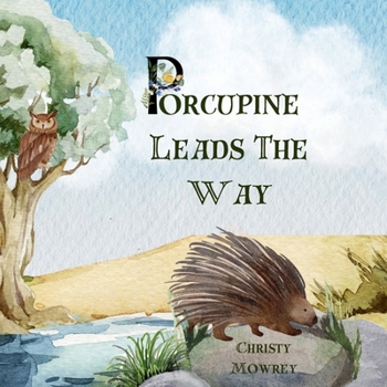 Paperback Porcupine Leads The Way Book