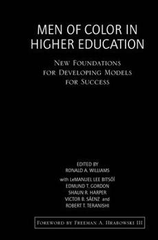 Men of Color in Higher Education: New Foundations for Developing Models for Success