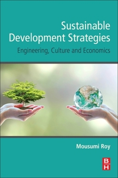 Paperback Sustainable Development Strategies: Engineering, Culture and Economics Book