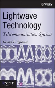 Hardcover LightWave Technology: Telecommunication Systems [With CDROM] Book