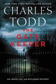 Hardcover The Gate Keeper: An Inspector Ian Rutledge Mystery Book