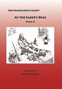 Hardcover The Prospector's Secret-At the Saber's Edge Book