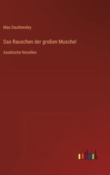 Hardcover Das Rauschen der großen Muschel: Asiatische Novellen [German] Book