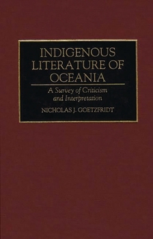 Hardcover Indigenous Literature of Oceania: A Survey of Criticism and Interpretation Book