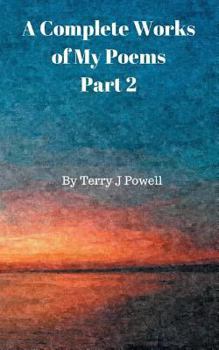 Paperback A Complete Works of My Poems: Part 2 Book