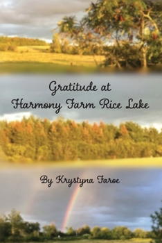 Paperback Gratitude at Harmony Farm Rice Lake: Gratitude at Harmony Farm Equineimity Book