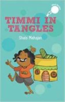 Paperback Timmi in Tangles [Paperback] [Sep 20, 2013] Shals Mahajan Book