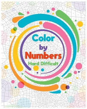 Paperback Color by Numbers Hard Difficult: Color By Number Design for drawing and coloring Stress Relieving Designs for Adults Relaxation creative haven Colorin Book