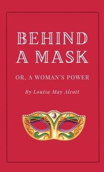 Hardcover Behind a Mask, or A Woman's Power Book