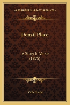 Paperback Denzil Place: A Story In Verse (1875) Book