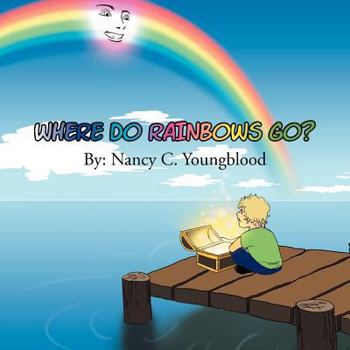 Paperback Where Do Rainbows Go? Book