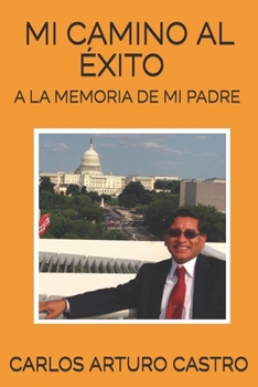 Paperback Mi camino al exito: A la memoria de mi padre [Spanish] Book