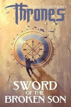 Sword of the Broken Son - Book #2 of the Thrones