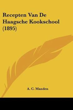 Paperback Recepten Van De Haagsche Kookschool (1895) [Chinese] Book