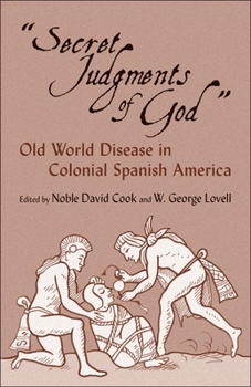 Paperback Secret Judgments of God, Volume 205: Old World Disease in Colonial Spanish America Book