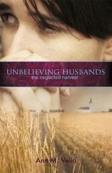Paperback Unbelieving Husbands: The Neglected Harvest Book