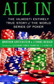 Hardcover All in: The (Almost) Entirely True Story of the World Series of Poker Book