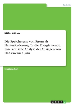 Paperback Die Speicherung von Strom als Herausforderung für die Energiewende. Eine kritische Analyse der Aussagen von Hans-Werner Sinn [German] Book