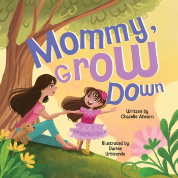 Paperback Mommy, Grow Down Book