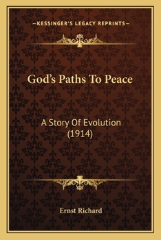 Paperback God's Paths To Peace: A Story Of Evolution (1914) Book