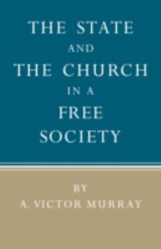 Paperback The State and the Church in a Free Society Book