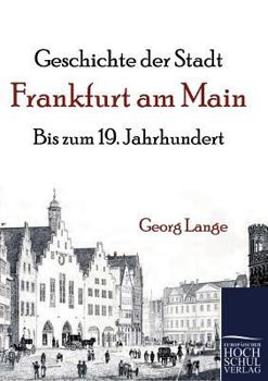 Paperback Geschichte der Stadt Frankfurt am Main [German] Book