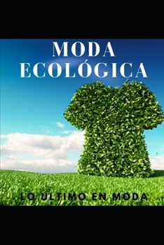 Paperback Moda Ecol?gica: Slow Fashion Vs Fast Fashion [Spanish] Book