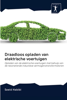 Paperback Draadloos opladen van elektrische voertuigen [Dutch] Book