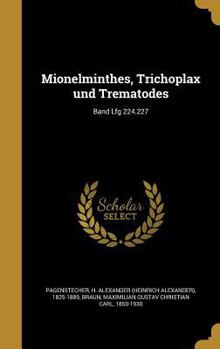 Hardcover Mionelminthes, Trichoplax und Trematodes; Band Lfg 224.227 [German] Book