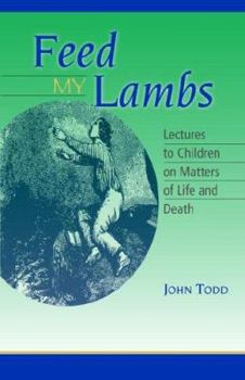 Paperback Feed My Lambs: Lectures to Children Book