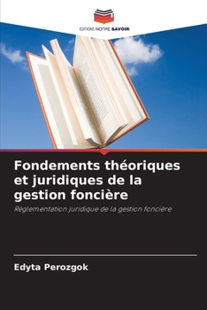 Paperback Fondements théoriques et juridiques de la gestion foncière [French] Book