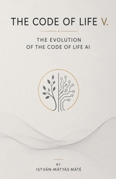 The Code of Life V. - The evolution of the Code of Life AI