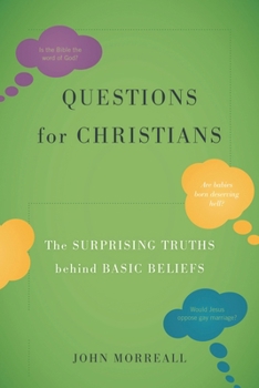Hardcover Questions for Christians: The Surprising Truths behind Basic Beliefs Book