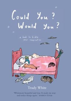 Paperback Could You? Would You?. Trudy White Book
