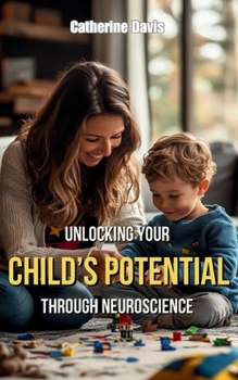 Paperback The Emotional Brain: Unlocking Your Child's Potential Through Neuroscience Book