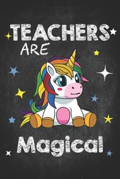 Teacher Life: Teachers Are Magical Cute Kawaii Unicorn Teaching Composition Notebook College Students Wide Ruled Line Paper 6x9 Magic fantasy kid among the stars & chalk letters