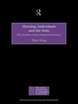 Hardcover Housing, Individuals and the State: The Morality of Government Intervention Book