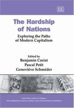 Hardcover The Hardship of Nations: Exploring the Paths of Modern Capitalism Book