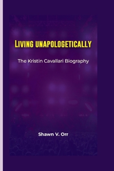 Paperback Living Unapologetically: The Kristin Cavallari Biography Book