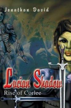 Paperback Lucian Shadow: Rise of Corlee Book